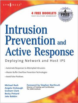 Paperback Intrusion Prevention and Active Response: Deploying Network and Host IPS Book