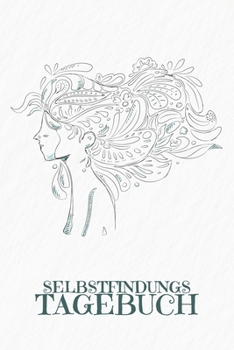 Selbstfindungstagebuch: 60 Fragen für mehr Selbstliebe und Selbstbewusstsein zum Ausfüllen | Motiv: Frau im Wind (German Edition)