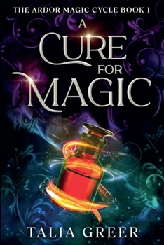A Cure for Magic (The Ardor Magic Cycle)