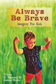 Paperback Always Be Brave: Integrity For Kids Book