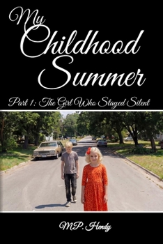 My Childhood Summer Part 1: The Girl Who Stayed Silent (The Survivor's Regression)