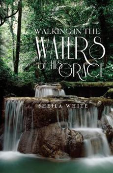 Paperback Walking in the Waters of His Grace Book
