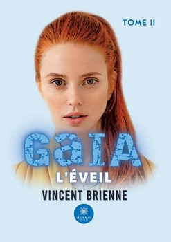 Paperback GaIA: Tome II: L'Éveil [French] Book