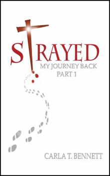 Paperback Strayed: My Journey Back Part 1 Book