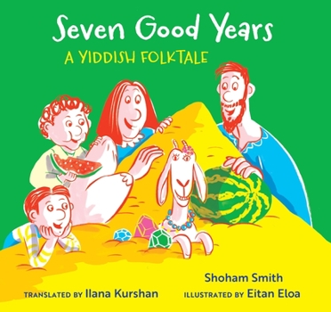 Hardcover Seven Good Years: A Yiddish Folktale Book