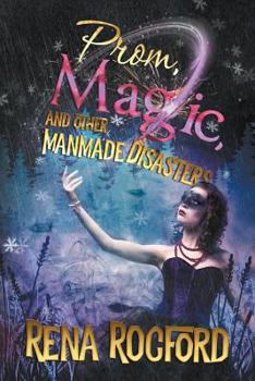 Paperback Prom, Magic, and Other Man-Made Disasters Book