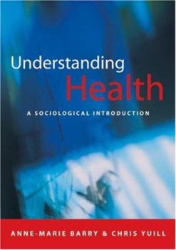 Paperback Understanding Health: A Sociological Introduction Book