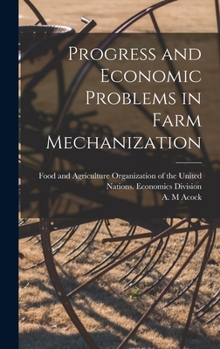 Hardcover Progress and Economic Problems in Farm Mechanization Book