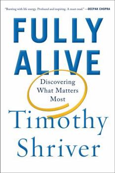 Hardcover Fully Alive: Discovering What Matters Most Book