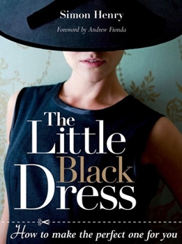 Paperback The Little Black Dress: How to Make the Perfect One for You Book