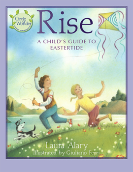 Paperback Rise: A Child's Guide to Eastertide -- Part of the Circle of Wonder Series Book