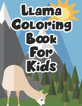 Paperback Llama Coloring Book For Kids: Children's Tracing And Coloring Pages With Llama Designs, Fun Illustrations To Color Book