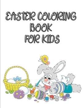 Paperback Easter coloring book for kids: Happy Easter Coloring Book with Rabbits and Easter eggs for toddlers Book