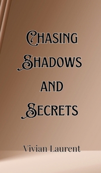 Hardcover Chasing Shadows and Secrets Book