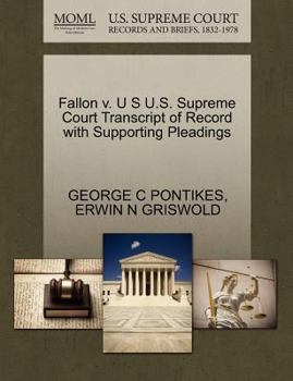 Paperback Fallon V. U S U.S. Supreme Court Transcript of Record with Supporting Pleadings Book