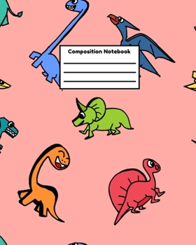 Composition Notebook: Dinosaur Kids School Composition College Ruled Notebook