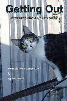 Paperback Getting Out: Excerpts From A Cat's Diary Book