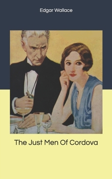 The Just Men Of Cordova - Book #3 of the Four Just Men