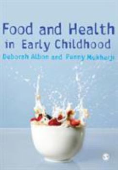 Paperback Food and Health in Early Childhood: A Holistic Approach Book