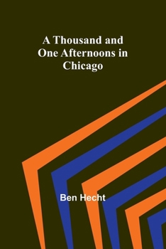 Paperback A Thousand and One Afternoons in Chicago Book