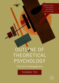 Hardcover Outline of Theoretical Psychology: Critical Investigations Book
