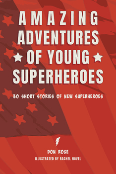 Paperback Amazing Adventures of Young Superheroes Book