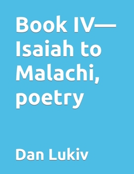 Paperback Book IV-Isaiah to Malachi, poetry Book