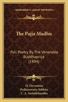 Paperback The Pajja Madhu: Pali Poetry By The Venerable Buddhapriya (1894) [Sinhala; Sinhalese] Book