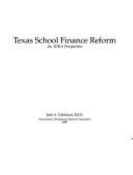 Hardcover Texas School Finance Reform: An Idra Perspective Book
