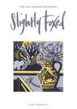 Paperback Slightly Foxed: Making the Best of It (Slightly Foxed: The Real Readers Quarterly) Book