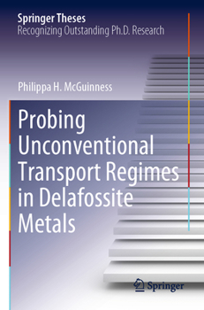Paperback Probing Unconventional Transport Regimes in Delafossite Metals Book