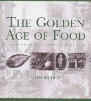 Hardcover The Golden Age of Food Book