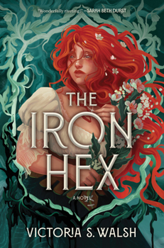 Hardcover The Iron Hex: A Captivating Fantasy Romance of Outlawed Magic and Forbidden Love Book
