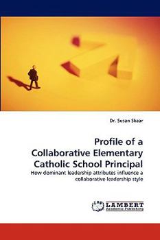 Paperback Profile of a Collaborative Elementary Catholic School Principal Book