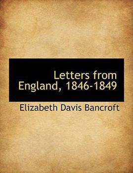 Hardcover Letters from England, 1846-1849 Book