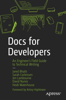 Paperback Docs for Developers: An Engineer's Field Guide to Technical Writing Book