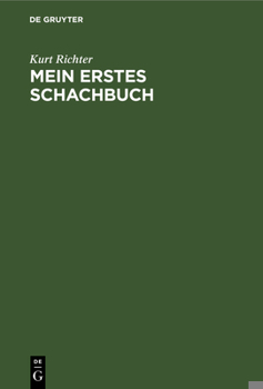 Hardcover Mein Erstes Schachbuch: Ein Ratgeber Für Anfänger [German] Book