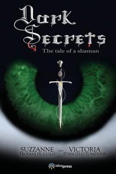 DARK SECRET: THE TALE OF A SHAMAN