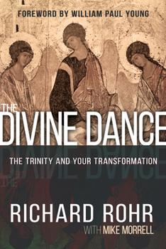 Hardcover The Divine Dance: The Trinity and Your Transformation Book