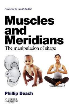 Paperback Muscles and Meridians: The Manipulation of Shape Book