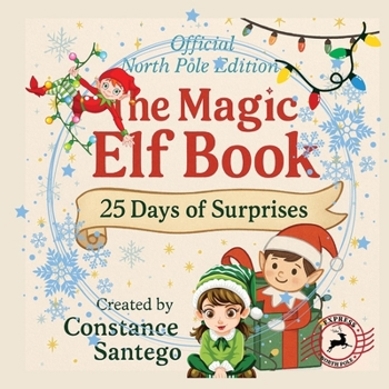 The Magic Elf Book: 25 Days of Surprises