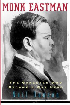 Hardcover Monk Eastman: The Gangster Who Became a War Hero Book