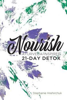 Paperback Nourish: Ayurveda-inspired 21-day Detox Book