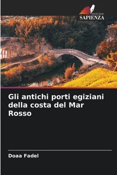 Paperback Gli antichi porti egiziani della costa del Mar Rosso [Italian] Book