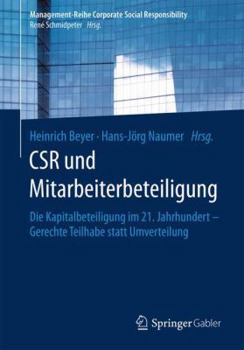 Csr Und Mitarbeiterbeteiligung: Die Kapitalbeteiligung Im 21. Jahrhundert - Gerechte Teilhabe Statt Umverteilung