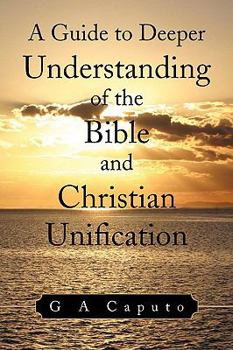 Paperback A Guide to Deeper Understanding of the Bible and Christian Unification Book