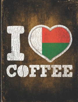 I Heart Coffee: Madagascar Flag I Love Malagasy Coffee Tasting, Dring & Taste  Undated Planner Daily Weekly Monthly Calendar Organizer Journal