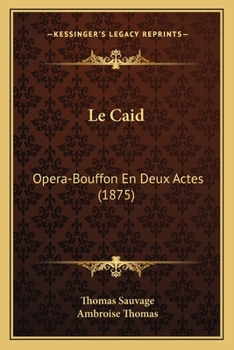 Paperback Le Caid: Opera-Bouffon En Deux Actes (1875) [French] Book