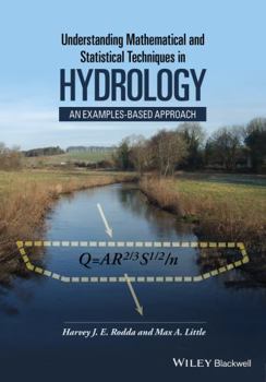 Hardcover Understanding Mathematical and Statistical Techniques in Hydrology: An Examples-Based Approach Book