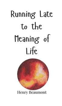 Hardcover Running Late to the Meaning of Life Book